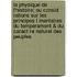 La Physique de L'Histoire; Ou Consid Rations Sur Les Principes L Mentaires Du Temperament & Du Caract Re Naturel Des Peuples