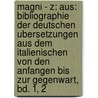 Magni - Z: Aus: Bibliographie Der Deutschen Ubersetzungen Aus Dem Italienischen Von Den Anfangen Bis Zur Gegenwart, Bd. 1, 2 door Frank-Rutger Hausmann