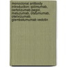 Monoclonal Antibody Introduction: Ipilimumab, Certolizumab Pegol, Matuzumab, Ofatumumab, Otelixizumab, Glembatumumab Vedotin door Books Llc