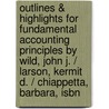 Outlines & Highlights For Fundamental Accounting Principles By Wild, John J. / Larson, Kermit D. / Chiappetta, Barbara, Isbn by Cram101 Textbook Reviews
