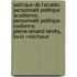 Politique de L'Acadie: Personnalit Politique Acadienne, Personnalit Politique Cadienne, Pierre-Amand Landry, Louis Robichaud