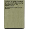 Realistische Grundzüge: Eine Philosophische Abhandlung Der Allgemeinen Und Nothwendigen Erfahrungsbegriffe (German Edition) by Riehl Alois