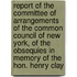 Report of the Committee of Arrangements of the Common Council of New York, of the Obsequies in Memory of the Hon. Henry Clay