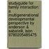 Studyguide For Family Interaction: A Multigenerational Developmental Perspective By Anderson & Sabatelli, Isbn 9780205485475