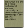 The Pursuit of a PhD as a Virtual Professional Learning Community: A Phenomenological Dramaturgy of One Cohort's Experience. by Lance Mason Ford