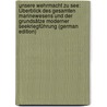 Unsere Wehrmacht Zu See: Überblick Des Gesamten Marinewesens Und Der Grundsätze Moderner Seekriegführung (German Edition) by Lengnick Artur