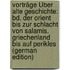 Vorträge Über Alte Geschichte: Bd. Der Orient Bis Zur Schlacht Von Salamis. Griechenland Bis Auf Perikles (German Edition)