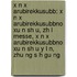 X N X Arubirekkusubb: X N X Arubirekkusubbno Xu N Sh U, Zh L Messe, X N X Arubirekkusubbno Xu N Sh U y L N, Zhu Ng S H Gu Ng