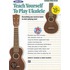 Alfred's Teach Yourself To Play Ukulele, Standard Tuning: Everything You Need To Know To Start Playing Now! [With Cd (Audio)]