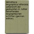 Bibliotheca Biographica Lutherana. Uebersicht Der Gedruckten M. Luther Betreffenden Biographischen Schriften (German Edition)