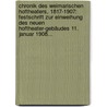Chronik Des Weimarischen Hoftheaters, 1817-1907: Festschrift Zur Einweihung Des Neuen Hoftheater-gebäudes 11. Januar 1908... door Adolf Bartels