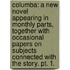 Columba: a new novel appearing in monthly parts, together with occasional papers on subjects connected with the story. pt. 1.