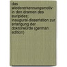 Das Wiedererkennungsmotiv In Den Dramen Des Euripides; Inaugural-dissertation Zur Erlangung Der Doktorwürde (German Edition) door P. Ansgar Gmür