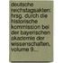 Deutsche Reichstagsakten: Hrsg. Durch Die Historische Kommission Bei Der Bayerischen Akademie Der Wissenschaften, Volume 9...