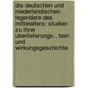 Die Deutschen Und Niederlandischen Legendare Des Mittelalters: Studien Zu Ihrer Uberlieferungs-, Text- Und Wirkungsgeschichte door Werner Williams-Krapp