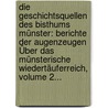 Die Geschichtsquellen Des Bisthums Münster: Berichte Der Augenzeugen Über Das Münsterische Wiedertäuferreich, Volume 2... door Onbekend
