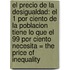 El Precio de la Desigualdad: El 1 Por Ciento de la Poblacion Tiene Lo Que el 99 Por Ciento Necesita = The Price of Inequality