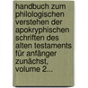 Handbuch Zum Philologischen Verstehen Der Apokryphischen Schriften Des Alten Testaments Für Anfänger Zunächst, Volume 2... by Johann Friedrich Von Gaab