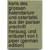 Karls Des Grossen Kalendarium Und Ostertafel, Aus Der Pariser Urschrift Herausg. Und Erläutert Von F. Piper (German Edition) door Directory