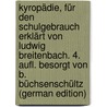 Kyropädie, für den Schulgebrauch erklärt von Ludwig Breitenbach. 4. Aufl. besorgt von B. Büchsenschültz (German Edition) by Xenophon