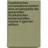 Musikalisches Conversations-Lexikon: Eine Encyklopädie Der Gesammten Musikalischen Wissenschaften, Volume 3 (German Edition) door Mendel Hermann