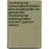 Musikalisches Conversations-Lexikon: Eine Encyklopädie Der Gesammten Musikalischen Wissenschaften, Volume 5 (German Edition)