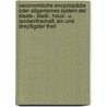 Oeconomische Encyclopädie oder allgemeines System der Staats-, Stadt-, Haus-. u. Landwirthschaft, Ein und dreyßigster Theil by Johann Georg Krünitz