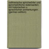 Ostfriesische Sprichwörter Und Sprichwörtliche Redensarten: Mit Historischen U. Sprachlichen Anmerkungen . (German Edition) by Dirksen Karl