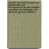 Quellen Und Forschungen Zur Geschichte Und Kunstgeschichte Des Missale Romanum Im Mittelalter: Iter Italicum (German Edition) by Ebner Adalbert