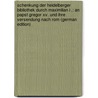 Schenkung Der Heidelberger Bibliothek Durch Maximilian I .: An Papst Gregor Xv. Und Ihre Versendung Nach Rom (German Edition) door Theiner Augustin