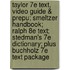 Taylor 7e Text, Video Guide & Prepu; Smeltzer Handbook; Ralph 8e Text; Stedman's 7e Dictionary; Plus Buchholz 7e Text Package