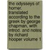The Odysseys of Homer. Translated According to the Greek by George Chapman, With Introd. and Notes by Richard Hooper Volume 1