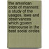 the American Code of Manners; a Study of the Usages, Laws and Observances Which Govern Intercourse in the Best Social Circles
