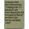Analyse des DaF-Lehrbuches "Mittelpunkt C1 - Deutsch als Fremdsprache für Fortgeschrittene" anhand der Lernervariable ,Alter' door Jana Spiegelhauer