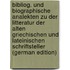 Bibliog. Und Biographische Analekten Zu Der Litteratur Der Alten Griechischen Und Lateinischen Schriftsteller (German Edition)