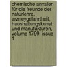 Chemische Annalen Für Die Freunde Der Naturlehre, Arzneygelahrtheit, Haushaltungskunst Und Manufakturen, Volume 1799, Issue 1 by Lorenz Florenz Friedrich Crell