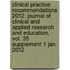 Clinical Practice Recommendations 2012: Journal of Clinical and Applied Research and Education, Vol. 35 Supplement 1 Jan. 2012