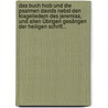 Das Buch Hiob Und Die Psalmen Davids Nebst Den Klageliedern Des Jeremias, Und Allen Übrigen Gesängen Der Heiligen Schrift... door Onbekend