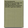Die Französische Volksdichtung Und Sage: Ein Beitrag Zur Geistes- Und Sittengeschichte Frankreichs, Volume 2 (German Edition) door Scheffler Wilhelm