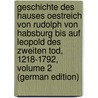 Geschichte Des Hauses Oestreich Von Rudolph Von Habsburg Bis Auf Leopold Des Zweiten Tod, 1218-1792, Volume 2 (German Edition) door Coxe