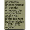Geschichte Griechenlands: Th. Von Der Erhebung Der Neugriechen Gegen Die Pforte Bis Zum Berliner Frieden (1821-1878). Register by Gustav Friedrich Hertzberg