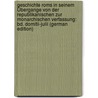 Geschichte Roms in Seinem Übergange Von Der Republikanischen Zur Monarchischen Verfassung: Bd. Domitii-Julii (German Edition) by Karl August Drumann Wilhelm