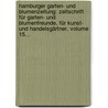 Hamburger Garten- Und Blumenzeitung: Zeitschrift Für Garten- Und Blumenfreunde, Für Kunst- Und Handelsgärtner, Volume 15... by Eduard Otto