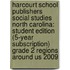 Harcourt School Publishers Social Studies North Carolina: Student Edition (5-Year Subscription) Grade 2 Regions Around Us 2009