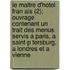 Le Maitre D'Hotel Fran Ais (2); Ouvrage Contenant Un Trait Des Menus Servis a Paris, a Saint-P Tersburg, a Londres Et a Vienne