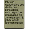 Lehr Und Wanderjahre Des Deutschen Schauspiels: Vom Beginn Der Reformation Bis Zur Mitte Des 18. Jahrhunderts (German Edition) by GenéE. Rudolf