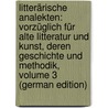 Litterärische Analekten: Vorzüglich Für Alte Litteratur Und Kunst, Deren Geschichte Und Methodik, Volume 3 (German Edition) by August Wolf Friedrich