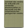 Notizblatt des Vereins für Erdkunde und verwandte Wissenschaften zu Darmstadt und des mittelrheinischen geologischen Vereins. door Hessisches Landesamt FüR. Bodenforschung