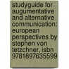 Studyguide For Augumentative And Alternative Communication: European Perspectives By Stephen Von Tetzchner, Isbn 9781897635599 door Cram101 Textbook Reviews