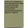 Ueber Die Einbettung Des Menschlichen Eies Und Das Früheste Bisher Bekannte Menschliche Placentationsstadium (German Edition) door Peters Hubert